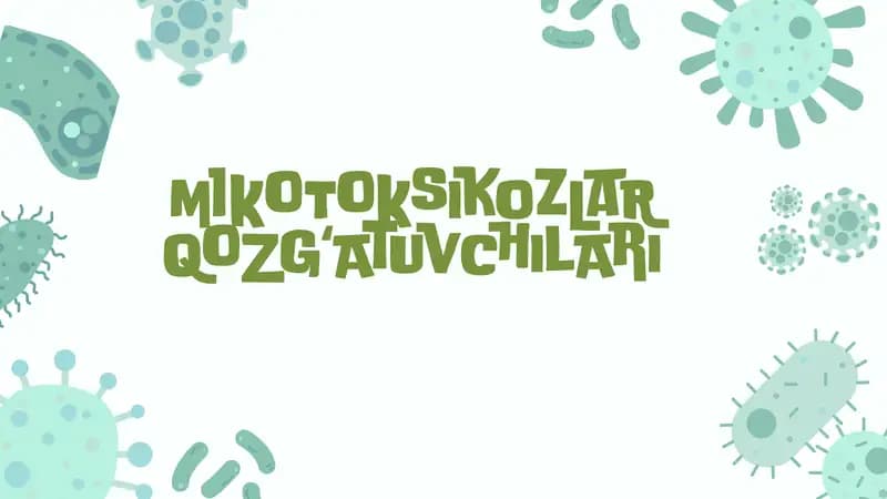 MIKOTOKSIKOZLAR QOZGʻATUVCHILARI