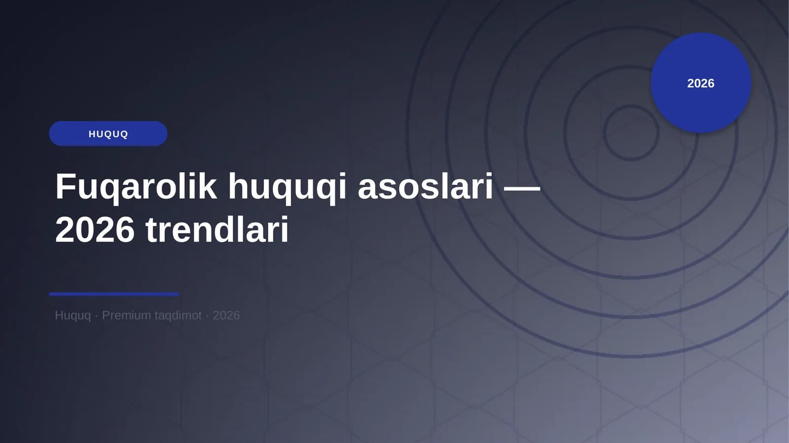 Fuqarolik huquqi asoslari — 2026 trendlari