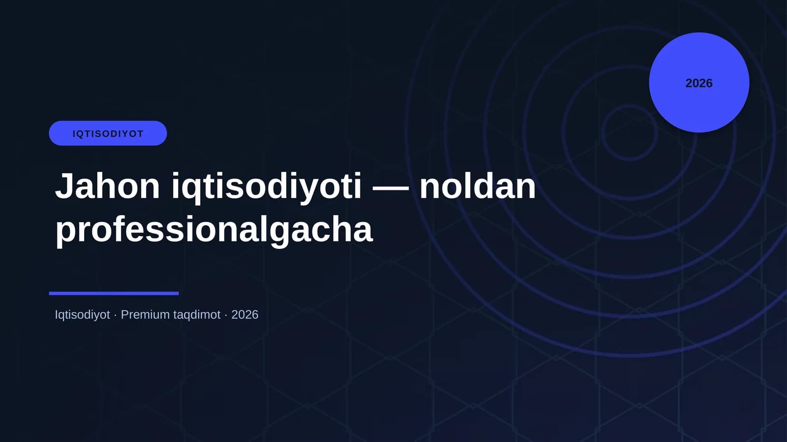 Jahon iqtisodiyoti — noldan professionalgacha
