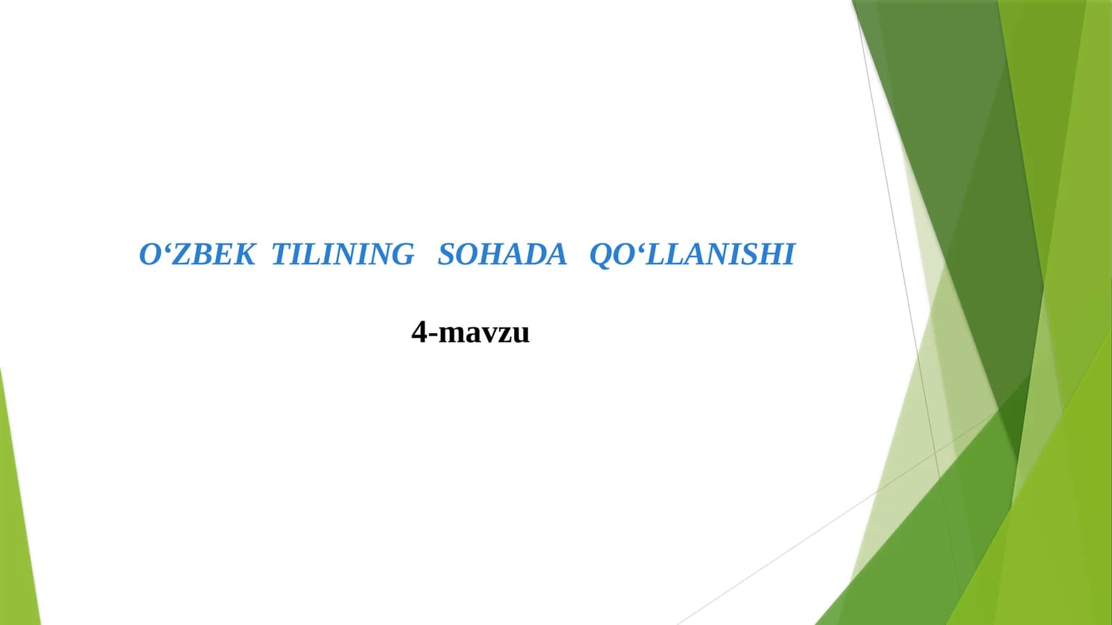 O‘ZBEK TILINING SOHADA QO‘LLANISHI4-mavzu