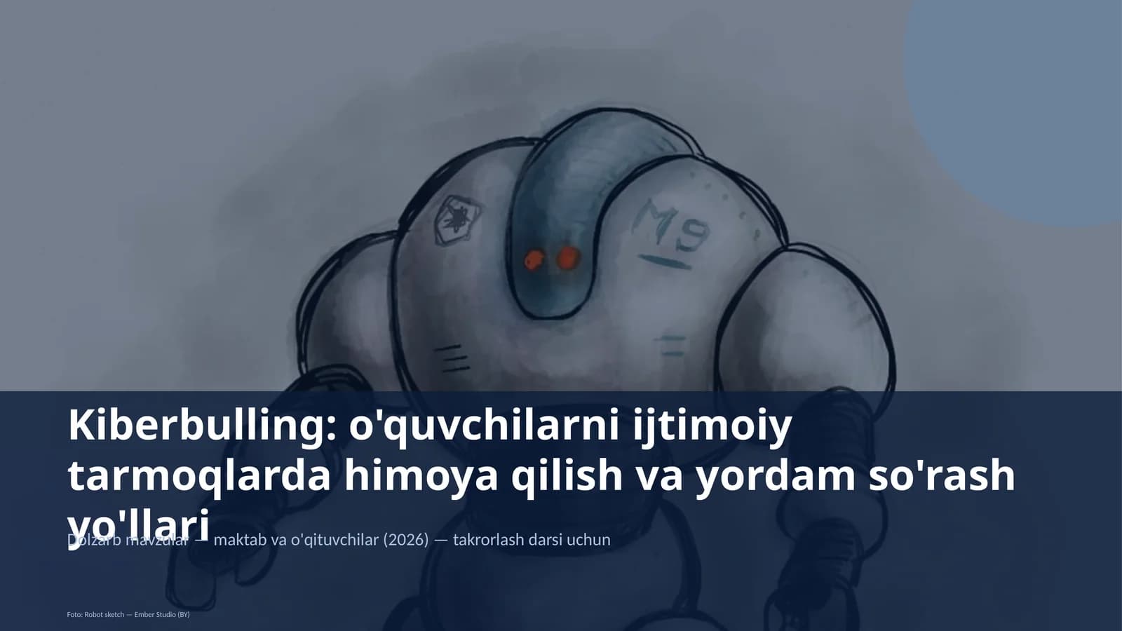 Kiberbulling: o'quvchilarni ijtimoiy tarmoqlarda himoya qilish va yordam so'rash yo'llari