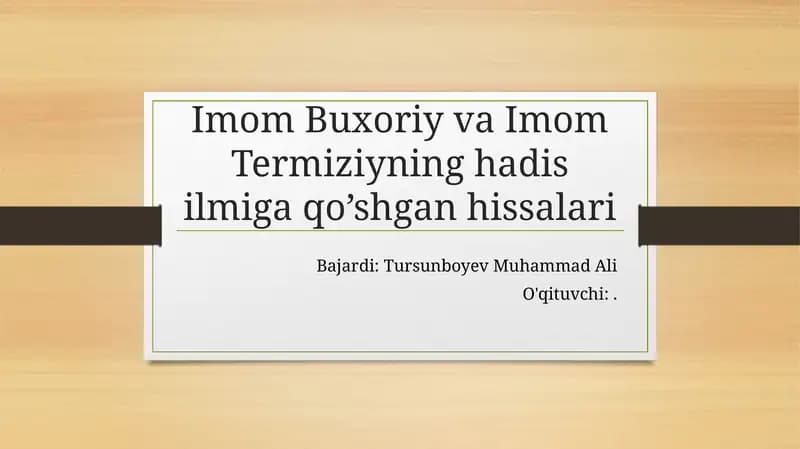 Imom Buxoriy va Imom Termiziyning hadis ilmiga qo‘shtgan hissalari