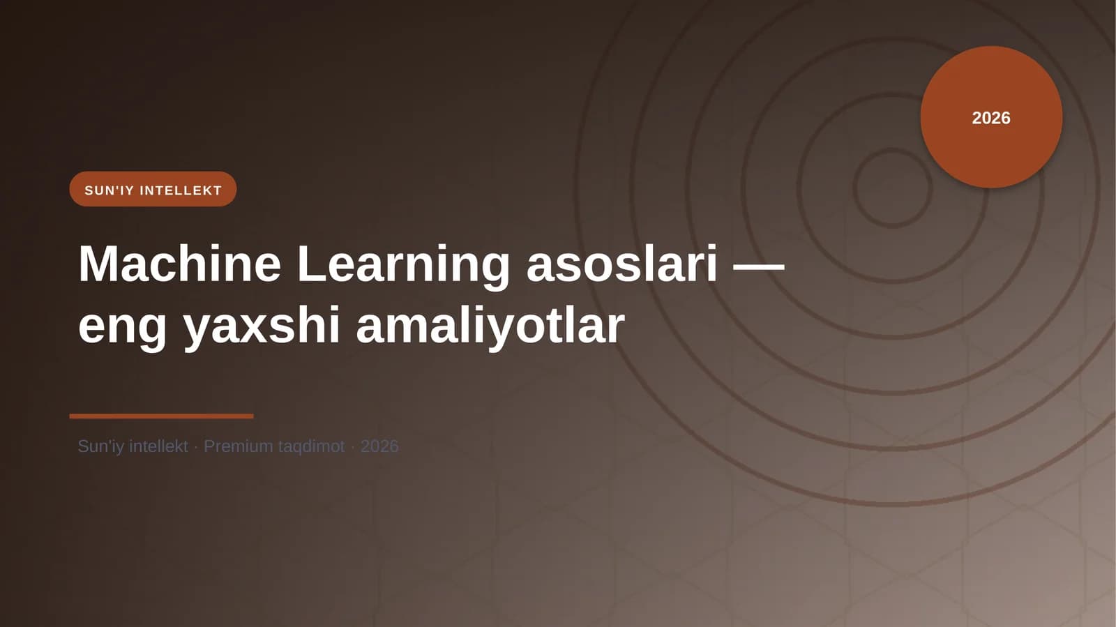Machine Learning asoslari — eng yaxshi amaliyotlar