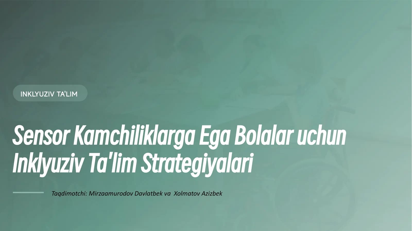 INKLYUZIV TA'LIM Sensor Kamchiliklarga Ega Bolalar uchun Inklyuziv Ta'lim Strategiyalari
