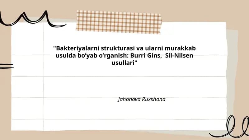 Bakteriyalarni strukturasi va ularni murakkab usulda boʼyab oʼrganish: Burri Gins, Sil-Nilsen usullari
