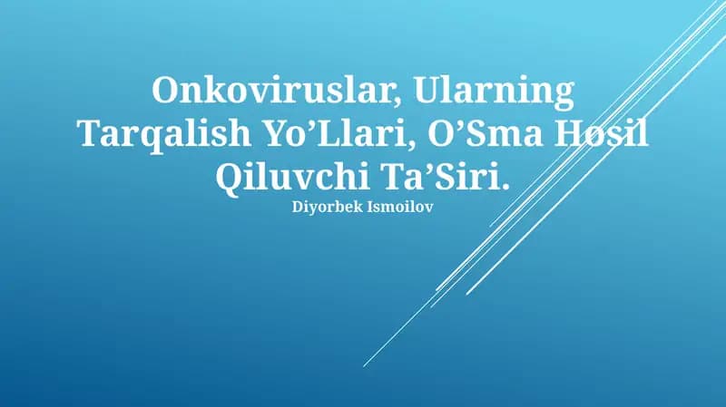 Onkoviruslar, Ularning Tarqalish Yo’Llari, O’Sma Hosil Qiluvchi Ta’Siri
