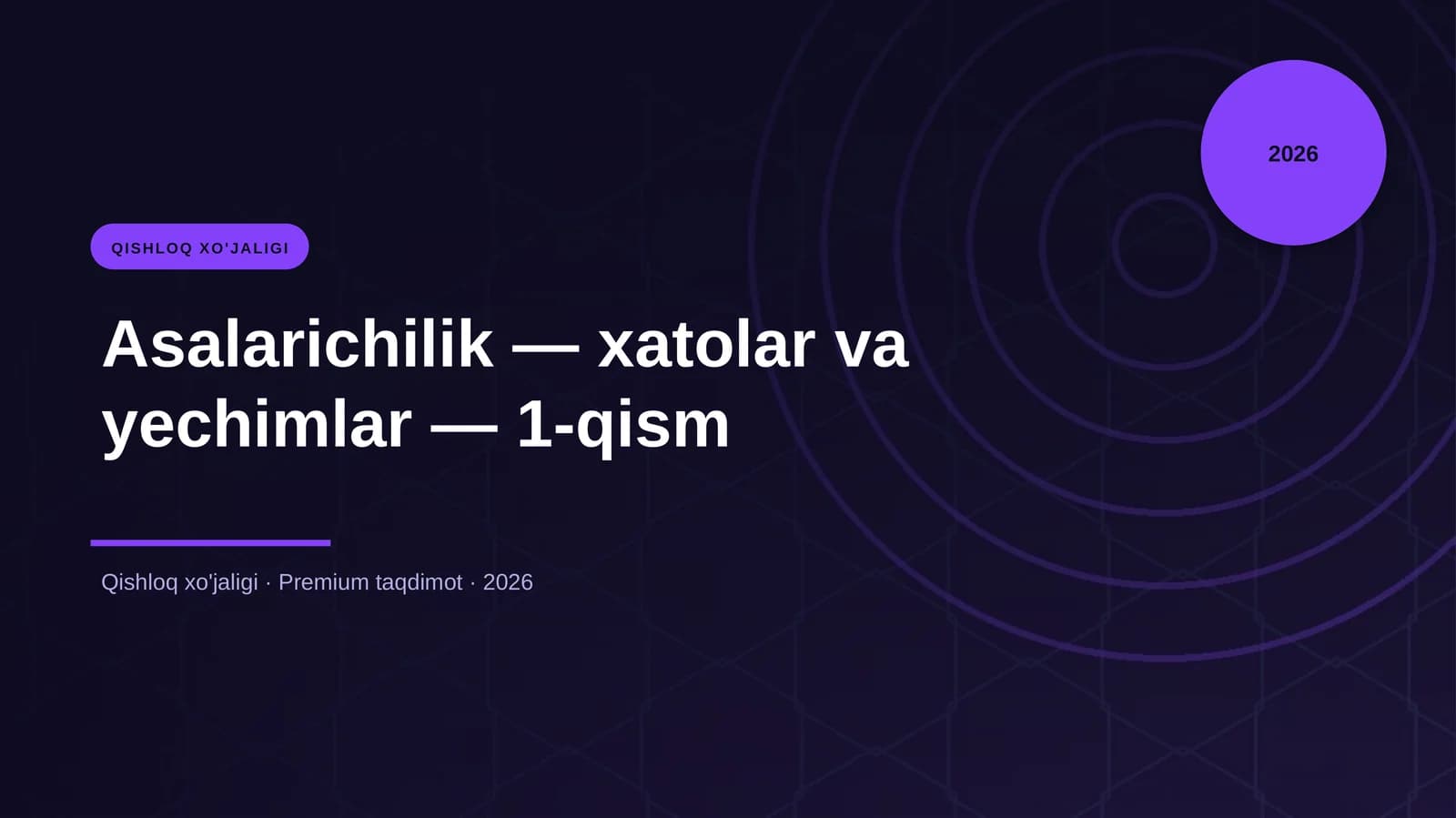Asalarichilik — xatolar va yechimlar — 1-qism