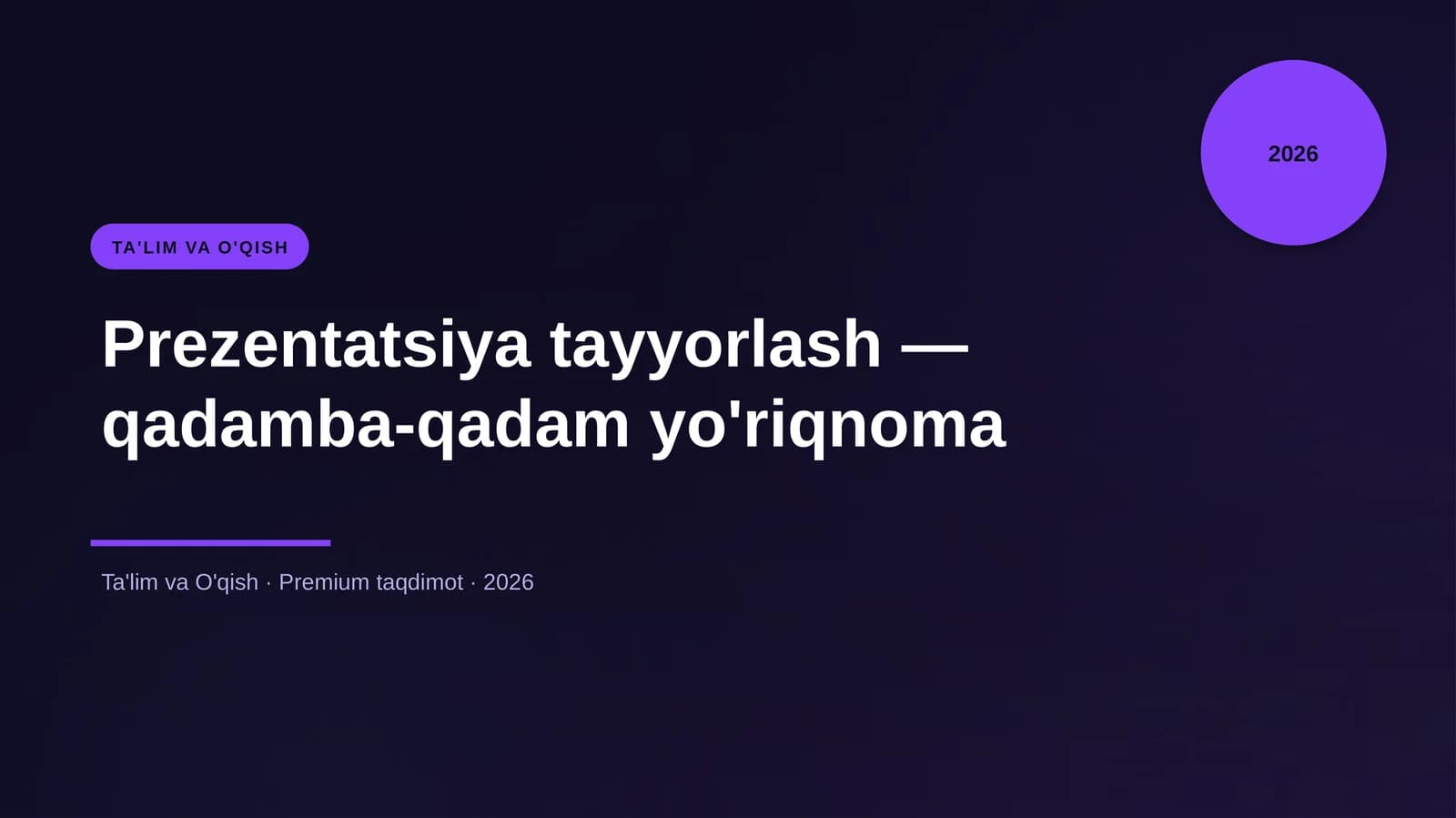 Prezentatsiya tayyorlash — qadamba-qadam yo'riqnoma
