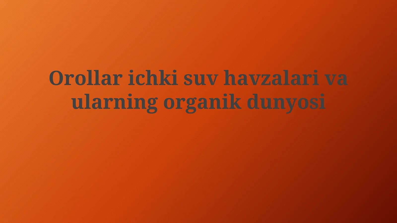 Orollar ichki suv havzalari va ularning organik dunyosi