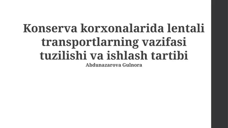 Konserva korxonalarida lentali transportlarning vazifasi tuzilishi va ishlash tartibi
