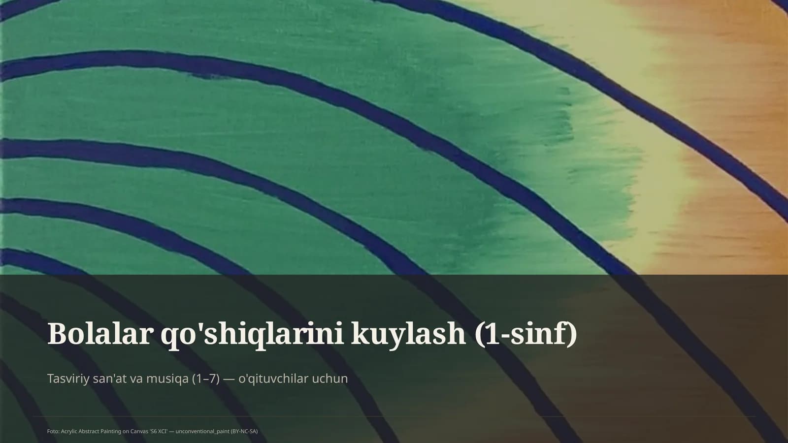 Tasviriy san'at va musiqa (1–7) — o'qituvchilar uchun