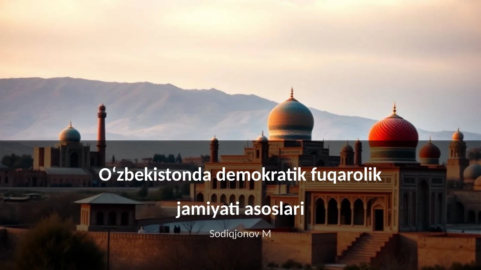 Oʻzbekistonda demokratik fuqarolik jamiyati asoslari
