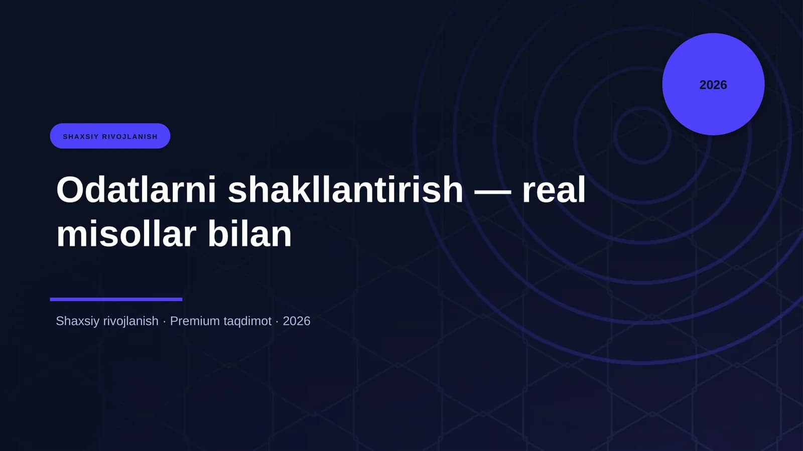 Odatlarni shakllantirish — real misollar bilan