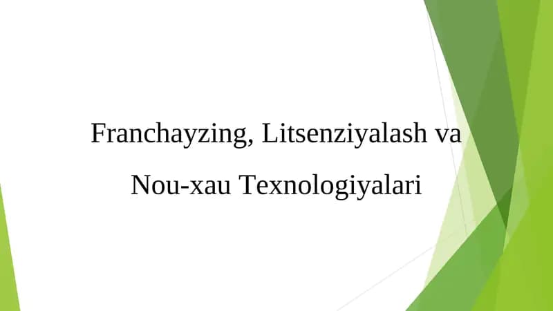 Franchayzing, Litsenziyalash va Nou-xau Texnologiyalari