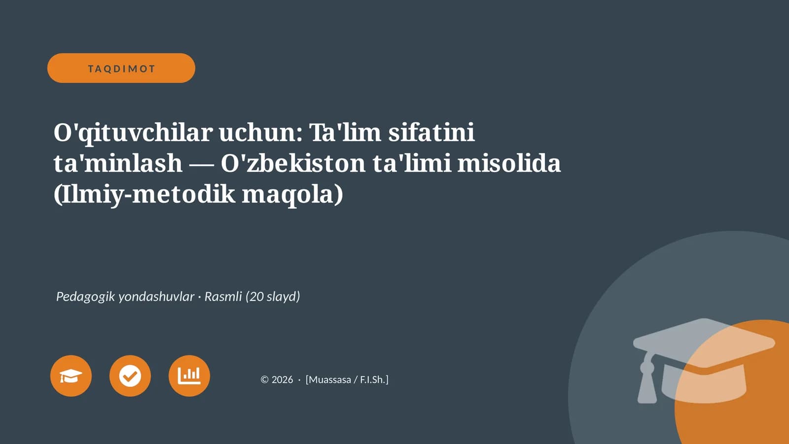 O'qituvchilar uchun: Ta'lim sifatini ta'minlash — O'zbekiston ta'limi misolida (Ilmiy-metodik maqola)