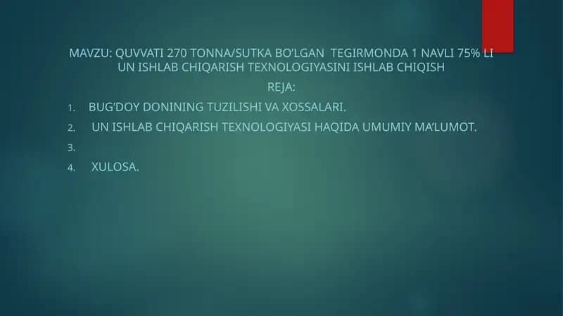 Quvvati 270 tonna/sutka bo’lgan  tegirmonda 1 navli 75% li un ishlab chiqarish texnologiyasini ishlab chiqish