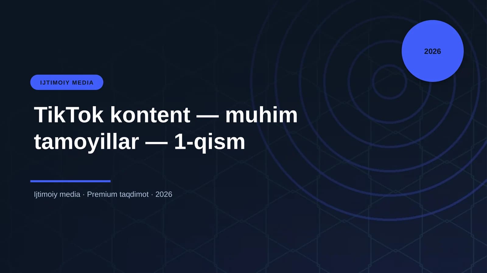 TikTok kontent — muhim tamoyillar — 1-qism