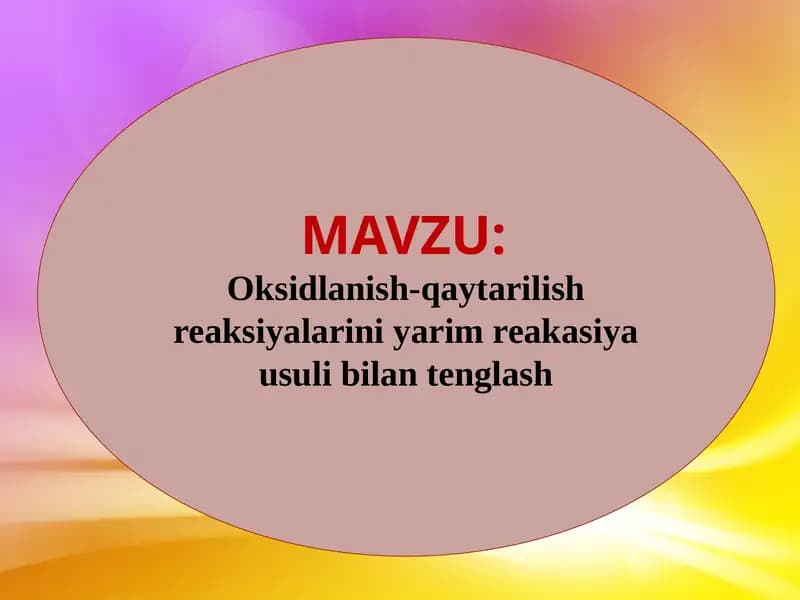 Oksidlanish-qaytarilish reaksiyalarini yarimreaksiya usuli bilan tenglash