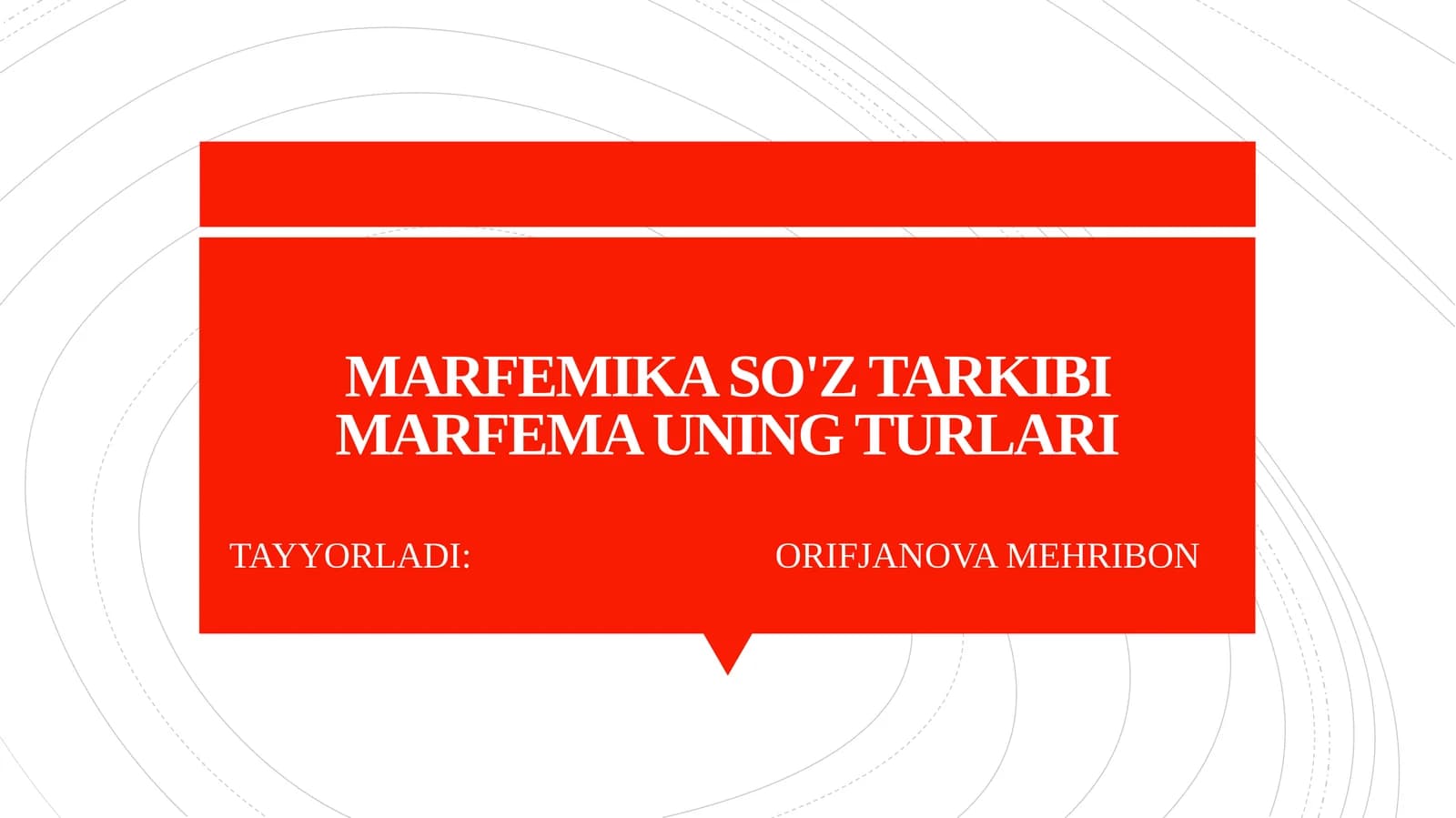 MARFEMIKA SO'Z TARKIBI MARFEMA UNING TURLARI
