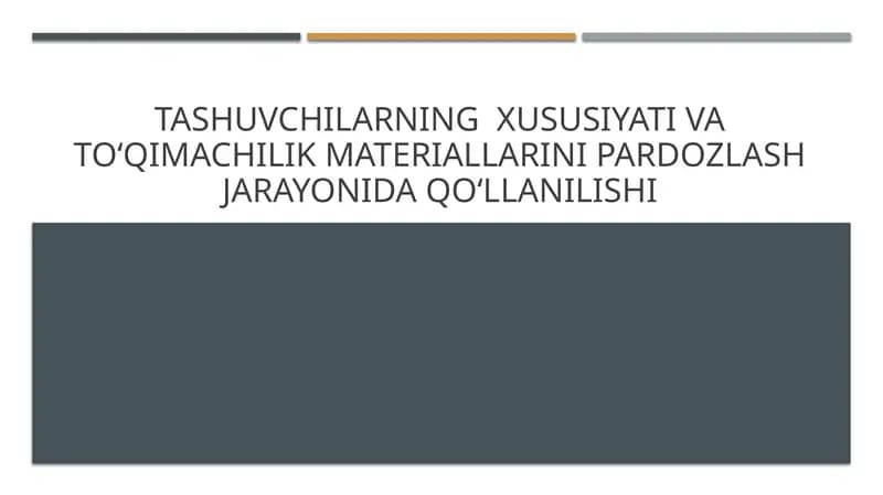 Tashuvchilarning  xususiyati va toʻqimachilik materiallarini pardozlash jarayonida qoʻllanilishi