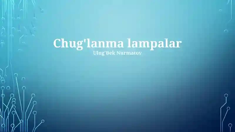 Chug'lanma lampalar