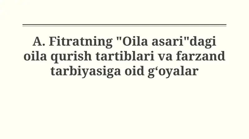 Fitratning "Oila Asari"dagi oila qurish tartiblari va farzand tarbiyasiga oidg‘oyalar