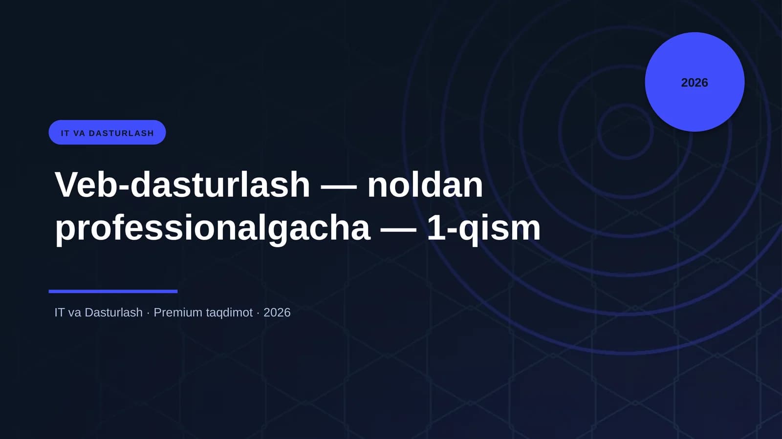 Veb-dasturlash — noldan professionalgacha — 1-qism