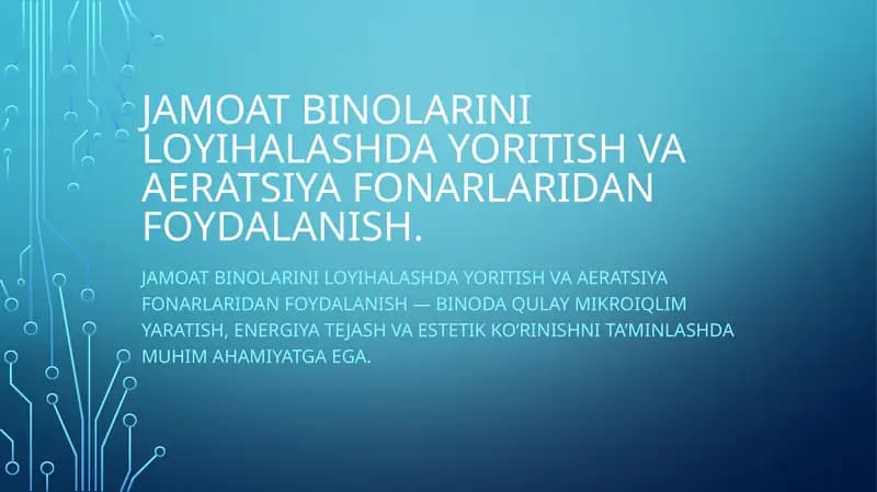 Jamoat binolarini loyihalashda yoritish va aeratsiya fonarlaridan foydalanish.
