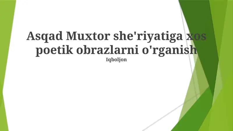 Asqad Muxtor she'riyatiga xos poetik obrazlarni o'rganish
