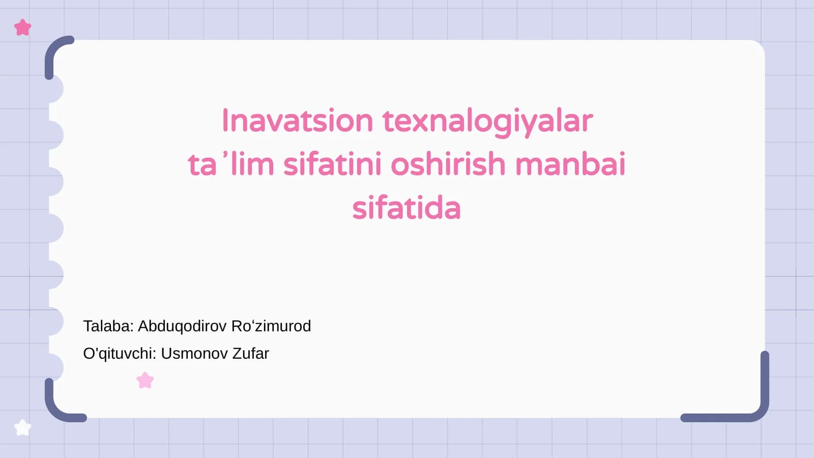Inavatsion texnalogiyalar ta'lim sifatini oshirish manbai sifatida