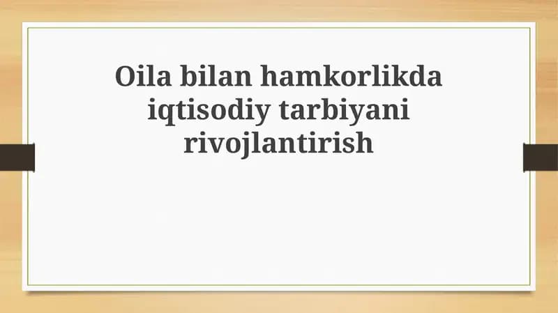 Oilabilanhamkorlikdaiqtisodiytarbiyanirivojlantirish