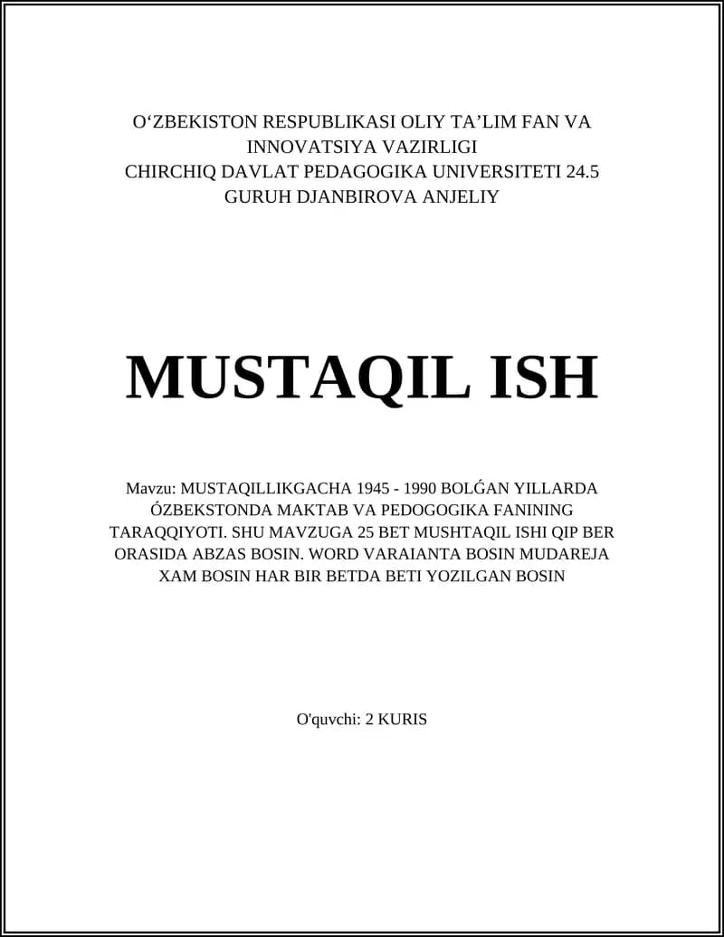MUSTAQILLIKGACHA 1945 - 1990 BOLǴAN YILLARDA ÓZBEKSTONDA MAKTAB VA PEDOGOGIKA FANINING TARAQQIYOTI
