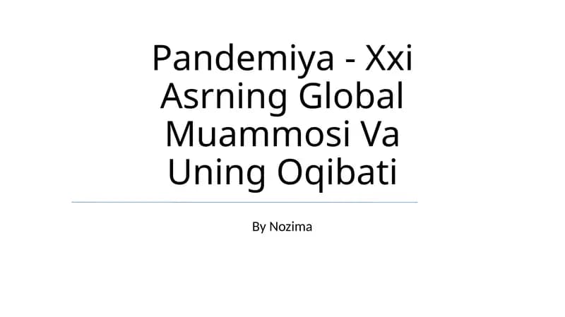 Pandemiya - Xxi Asrning Global Muammosi Va Uning Oqibati