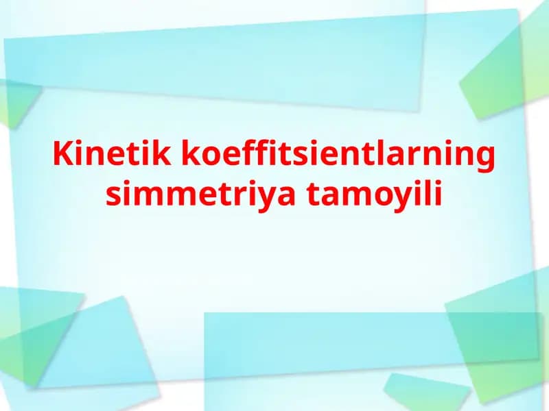 Kinetik koeffitsientlarning simmetriya tamoyili