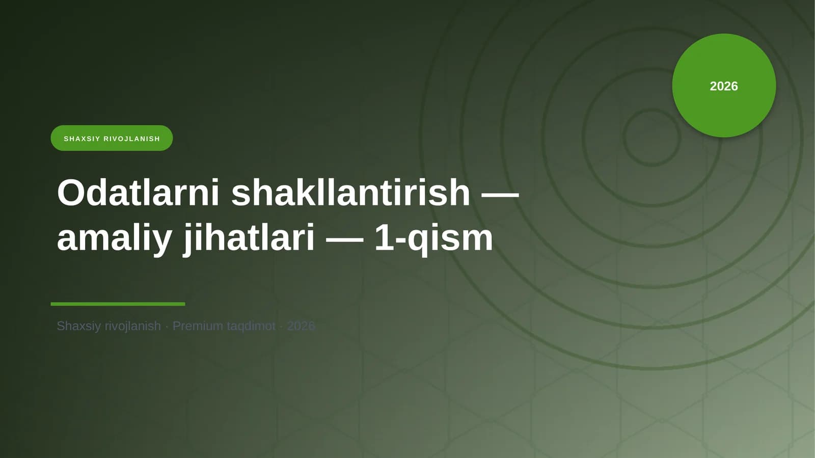 Odatlarni shakllantirish — amaliy jihatlari — 1-qism