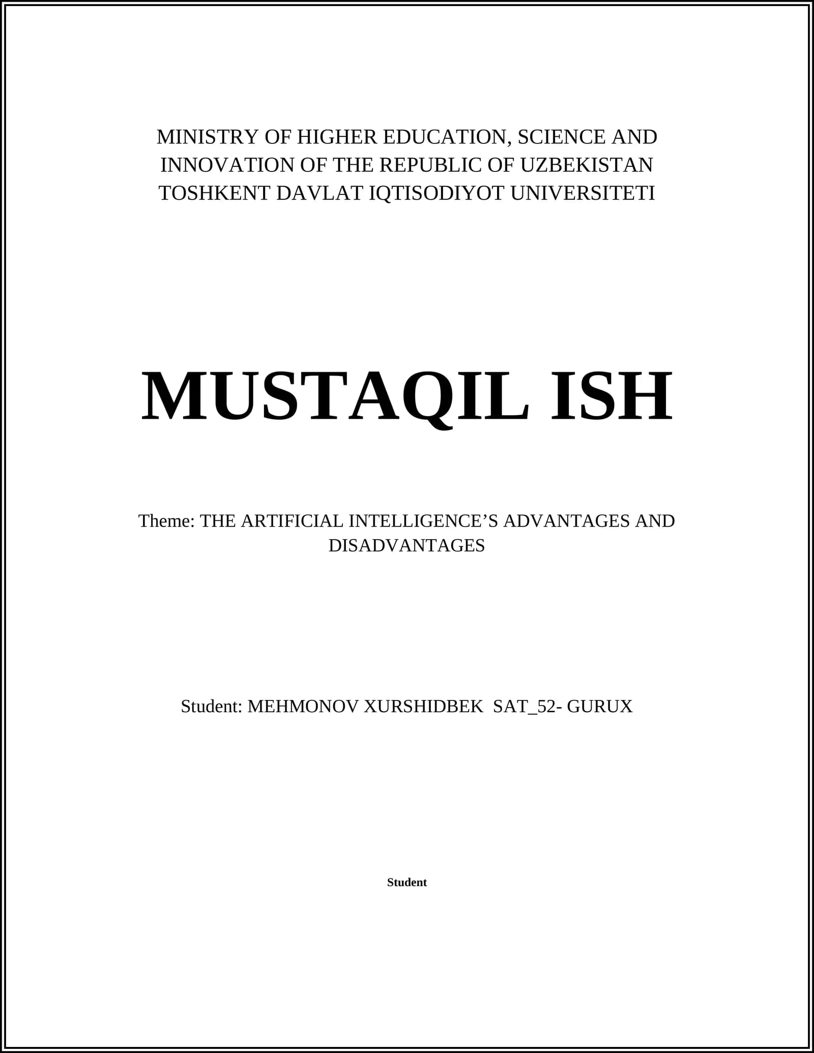 MUSTAQIL ISH: Theme: THE ARTIFICIAL INTELLIGENCE’S ADVANTAGES AND DISADVANTAGES