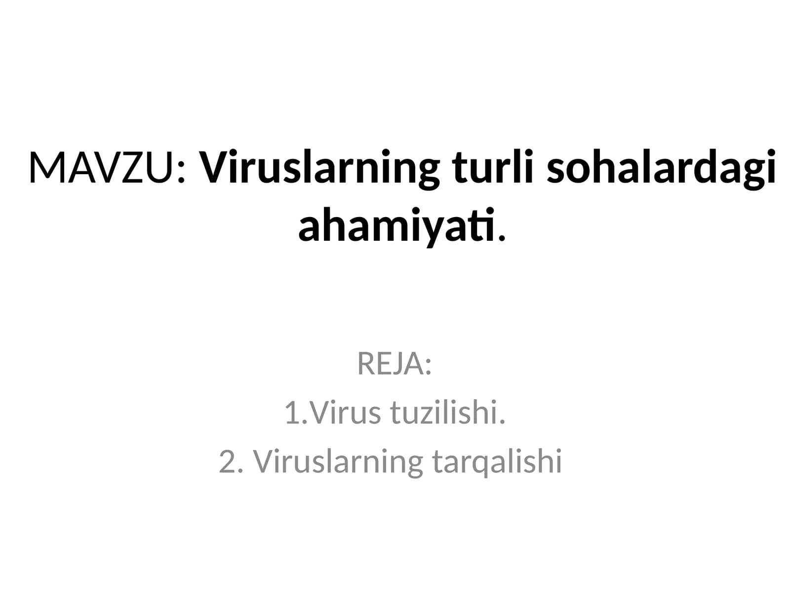 Viruslarning turli  sohalardagi ahamiyati