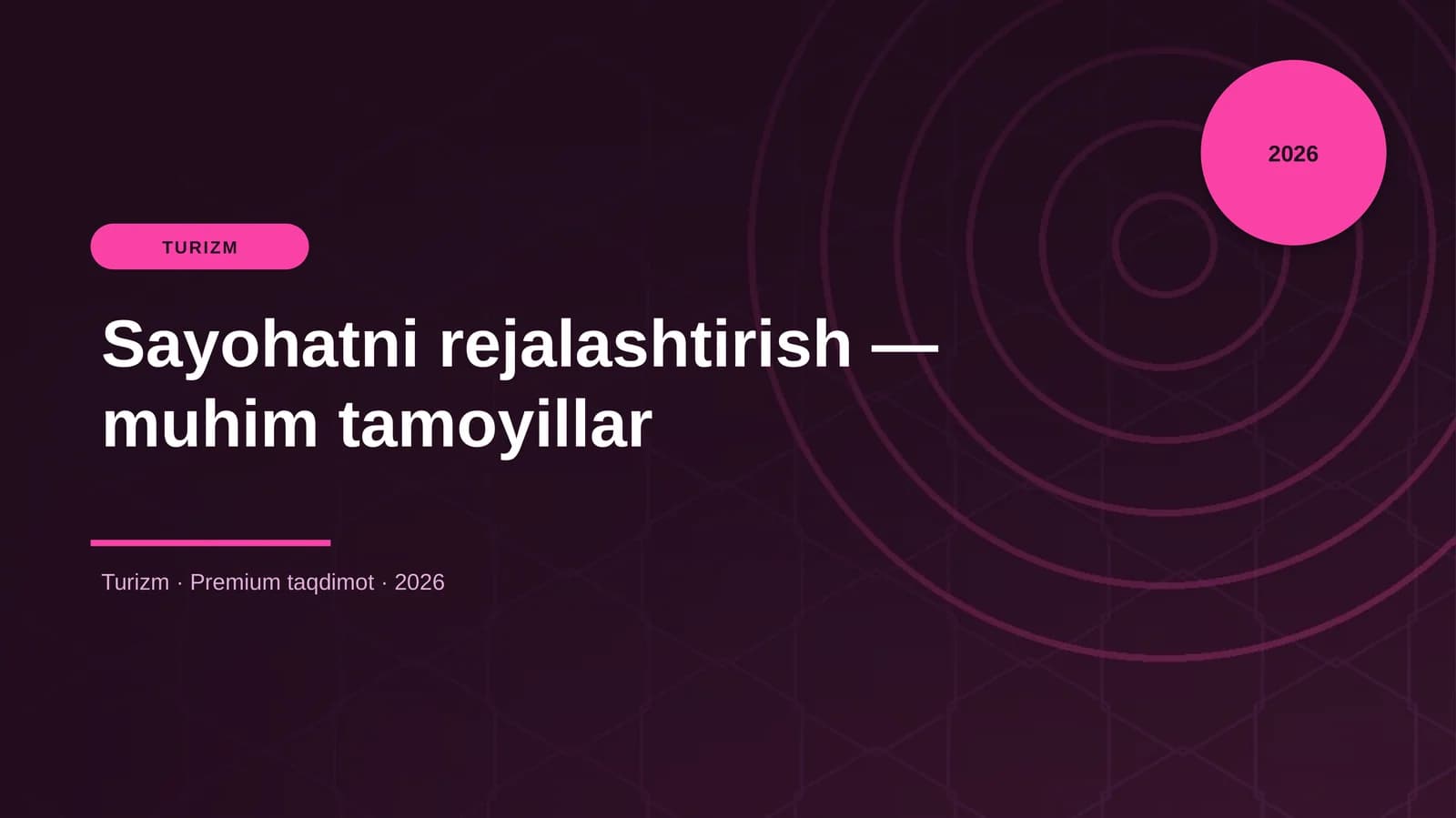 Sayohatni rejalashtirish — muhim tamoyillar