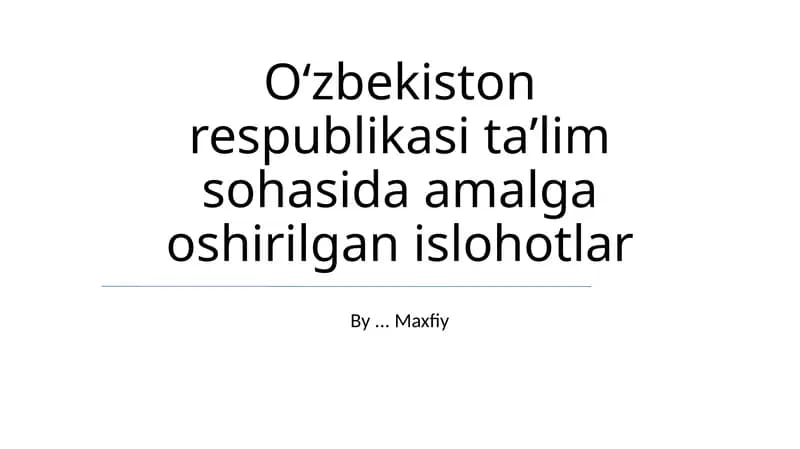 Oʻzbekiston respublikasi taʼlim sohasida amalga oshirilgan islohotlar