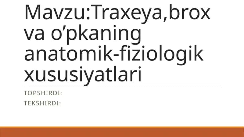 Traxeya,broxvao’pkaninganatomik-fiziologikxususiyatlari