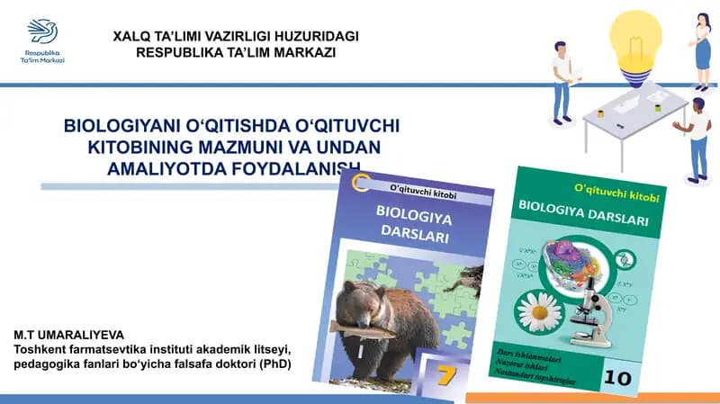 Biologiyaning O'qitishida O'qituvchi Kitobining Mazmuni va Undan Amaliyotda Foydalanish