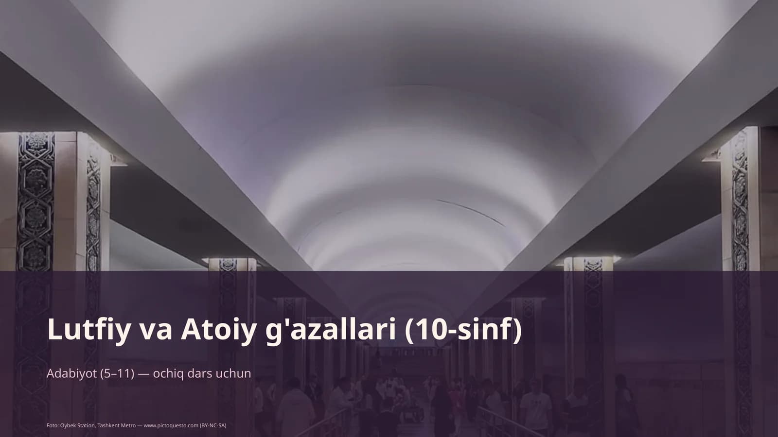 Lutfiy va Atoiy g'azallari (10-sinf)