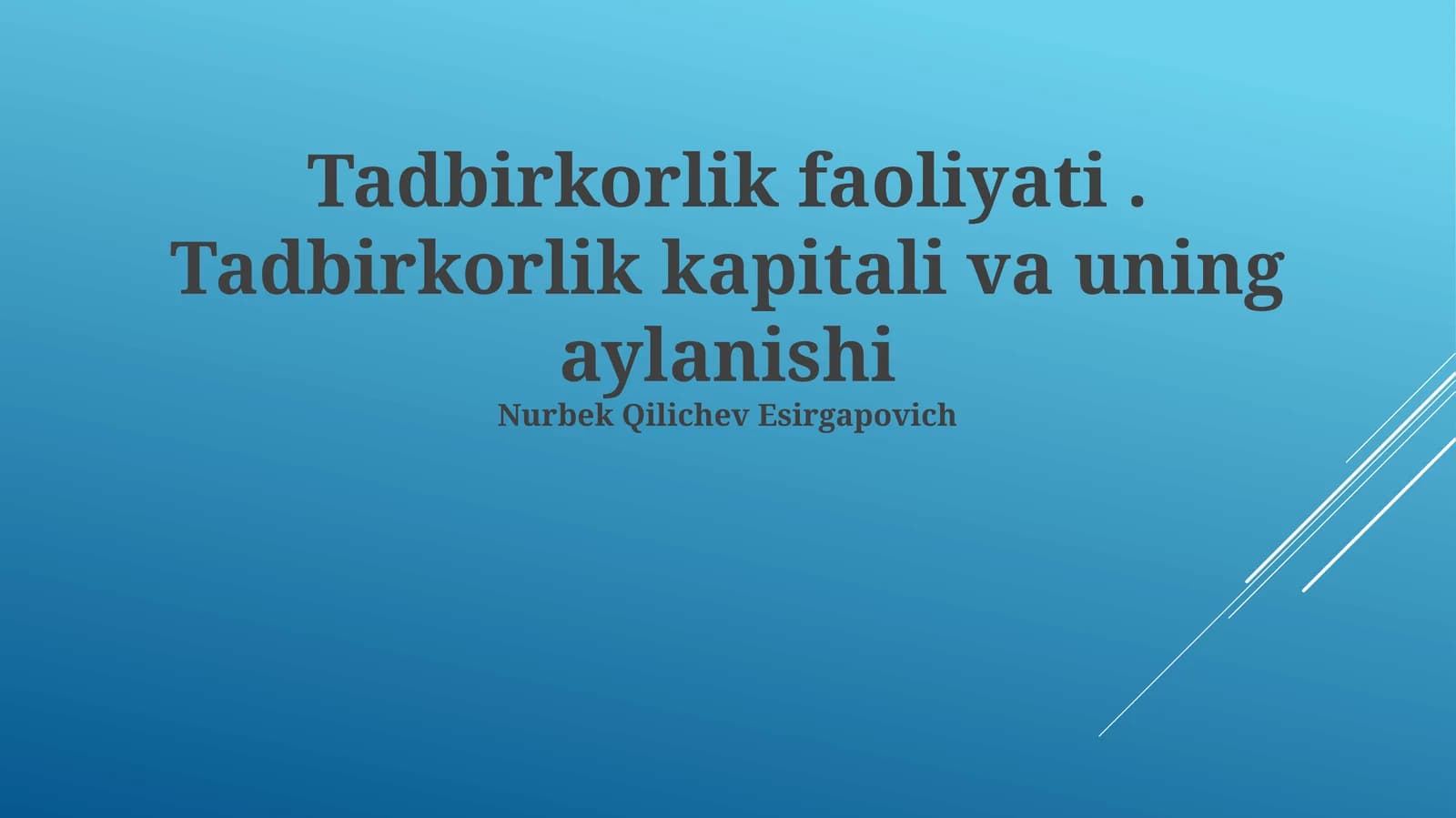 Tadbirkorlik faoliyati. Tadbirkorlik kapitali va uning aylanishi