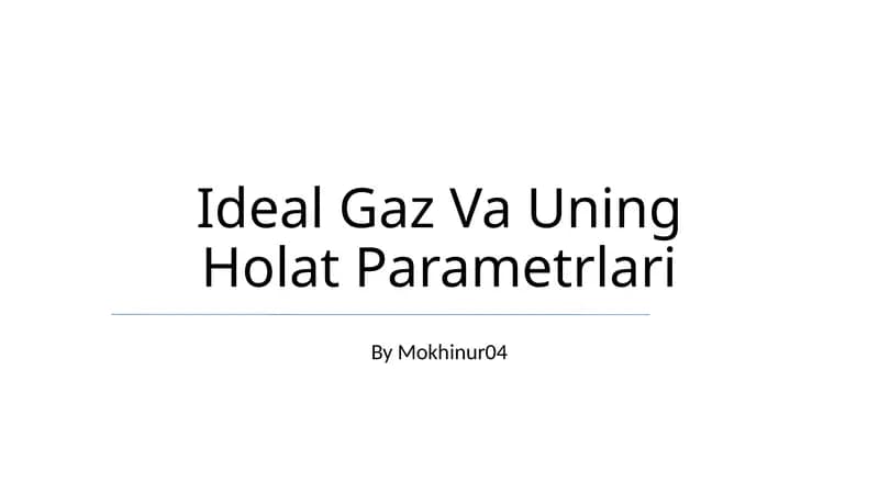 Ideal Gaz Va Uning Holat Parametrlari