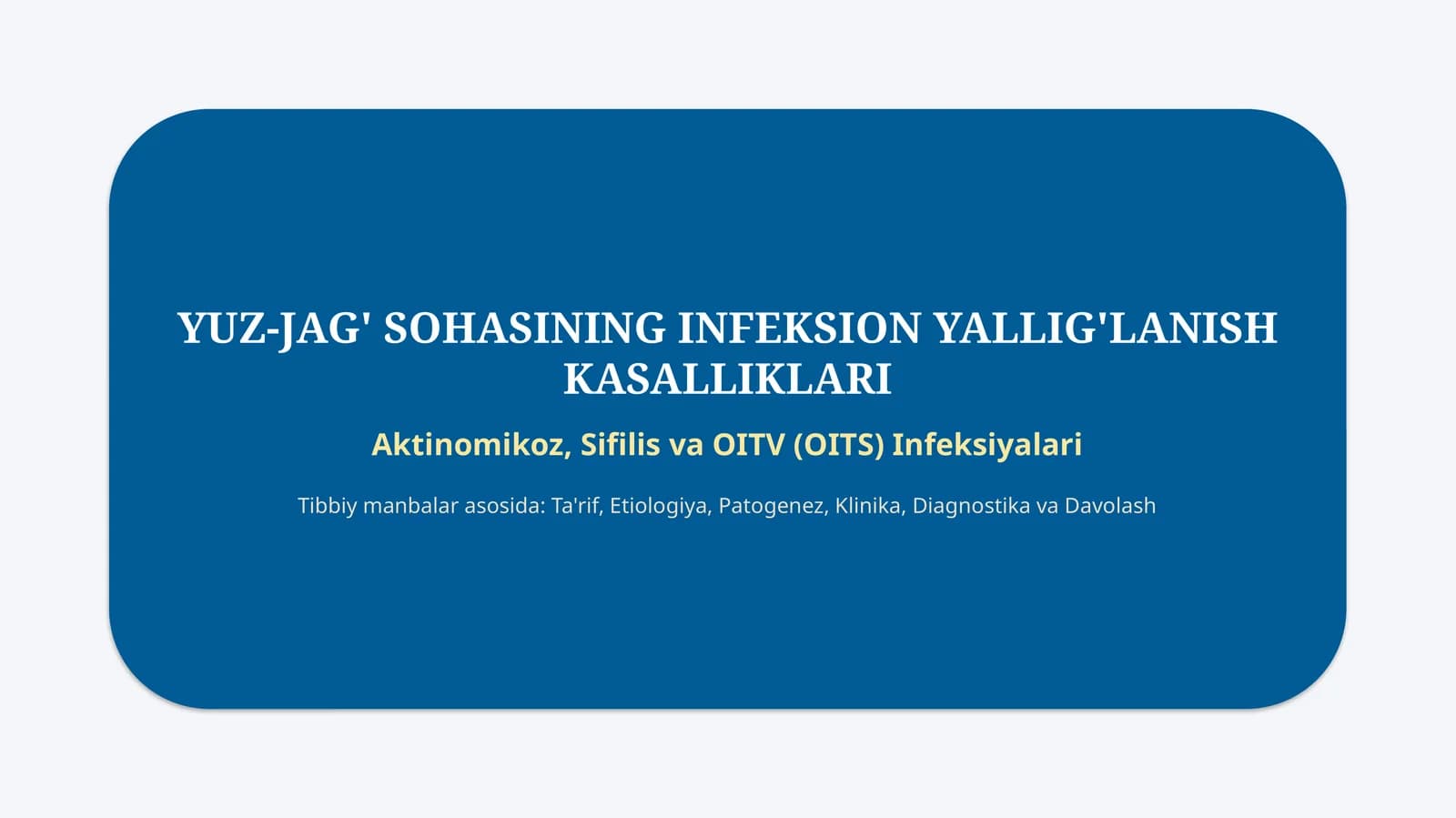 YUZ-JAG' SOHASINING INFEKSION YALLIG'LANISH KASALLIKLARI