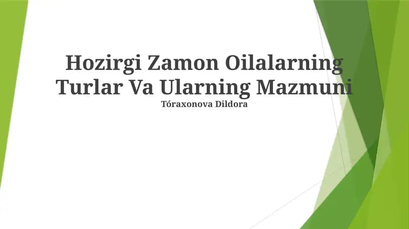 Hozirgi Zamon Oilalarning Turlar Va Ularning Mazmuni