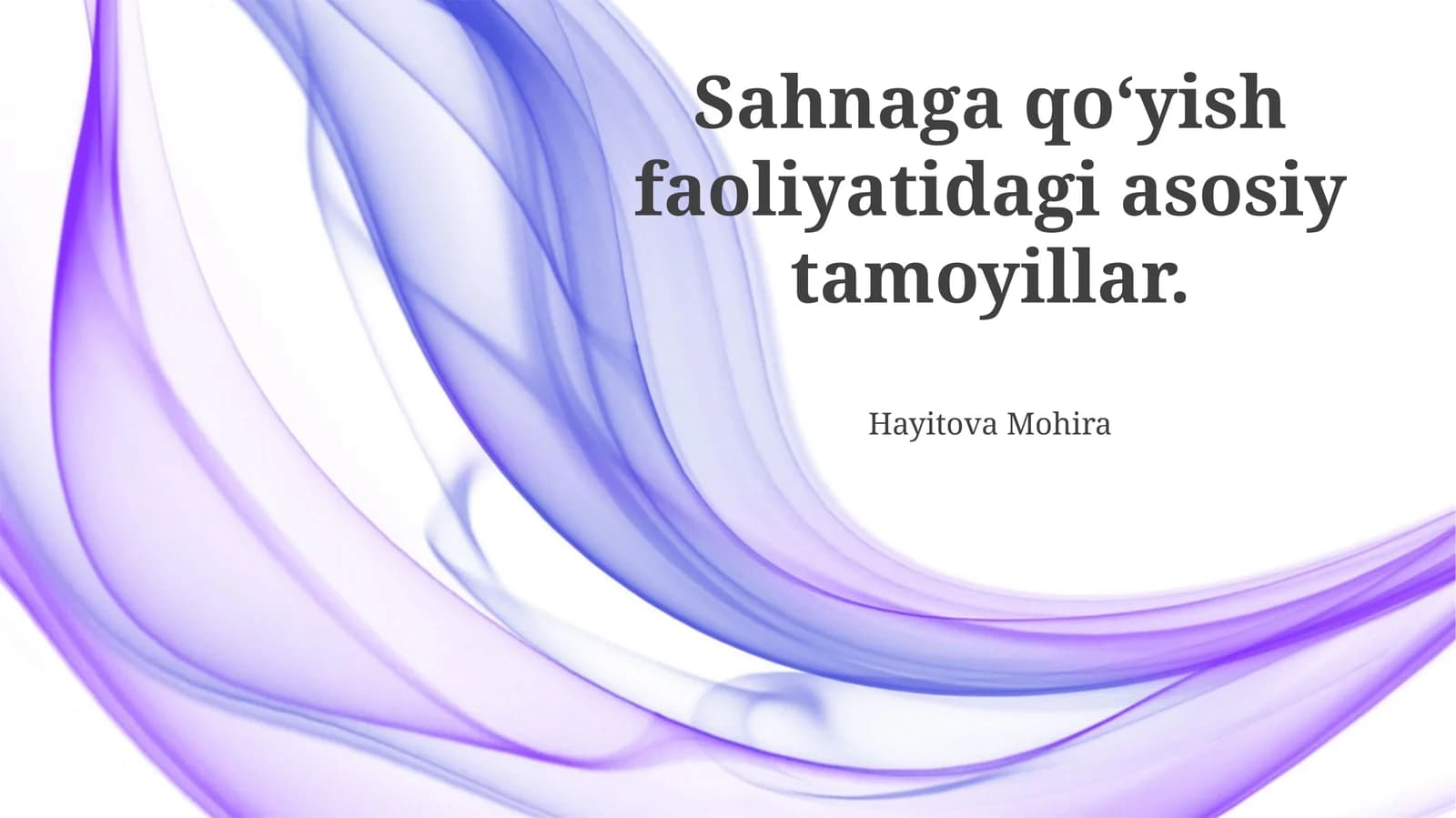 Sahnaga qoʻyish faoliyatidagi asosiy tamoyillar