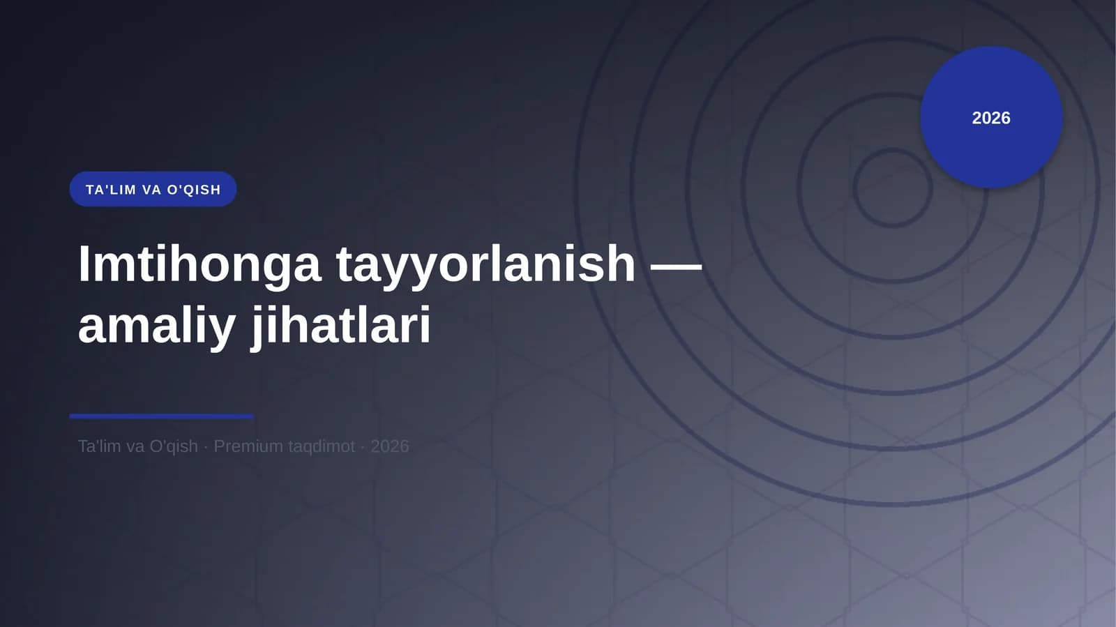 Imtihonga tayyorlanish — amaliy jihatlari