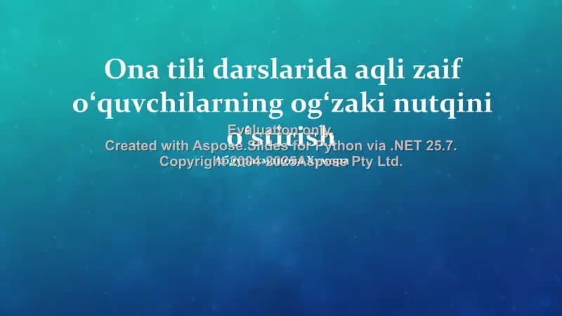 Ona tili darslarida aqli zaif oʻquvchilarning ogʻzaki nutqini oʻstirish