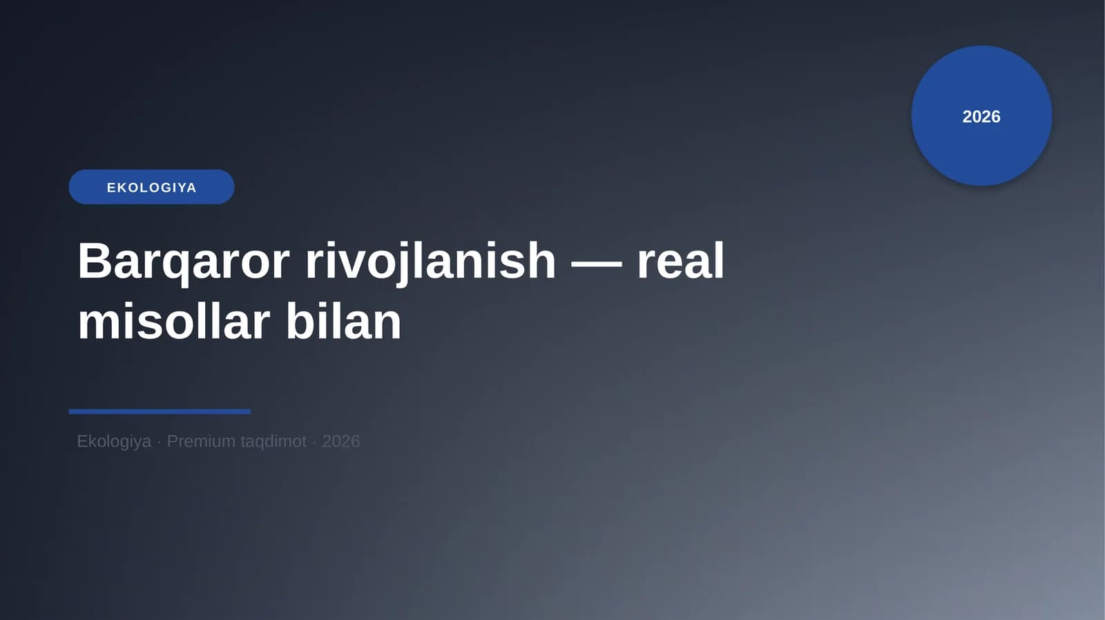 Barqaror rivojlanish — real misollar bilan